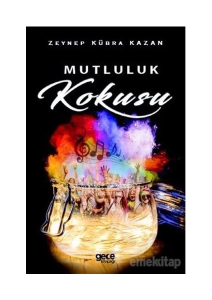 Mutluluk Kokusu - Zeynep Kübra Kazan