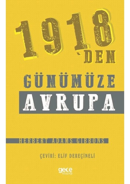 1918'DEN Günümüze Avrupa - Herbert Adams Gıbbons