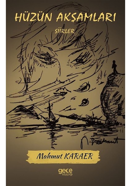 Hüzün Akşamları - Mahmut Karaer