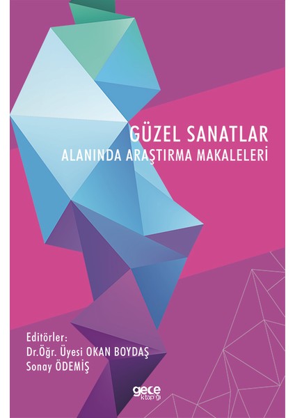 Güzel Sanatlar Alanında Araştırma Makaleleri - Dr.öğr. Üyesi Okan Boydaş Sonay Ödemiş