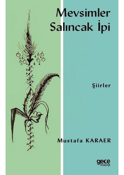 Mevsimler Salıncak Ipi - Mustafa Karaer