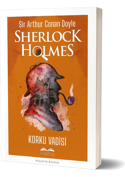 Sherlock Holmes - Korku Vadisi - Sir Arthur Conan Doyle