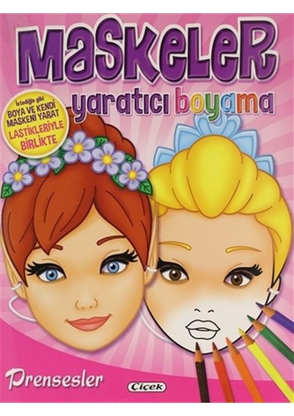 Prensesler - Maskeler Yaratıcı Boyama