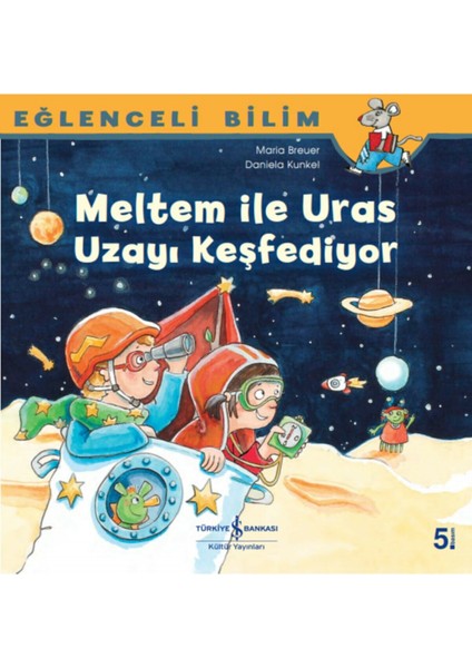 Küçük Astronot Doruk - Uzaya Seyahat - Meltem ile Uras Uzayı Keşfediyor + Boyama Kitabı