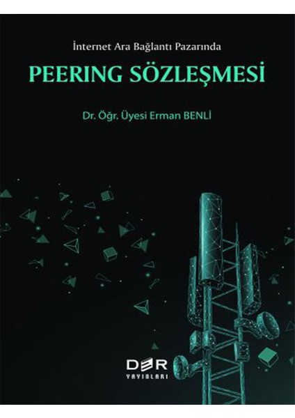 İnternet Ara Bağlantı Pazarında Peerıng Sözleşmesi - Erman Benli