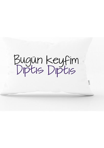 Real Homes Özel Tasarım Bugün Keyfim Dıptıs Dıptıs Dijital Baskılı Dekoratif Dikdörtgen Kırlent Kılıfı