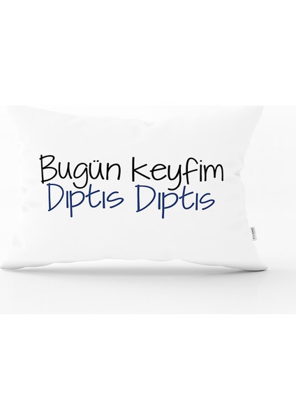 Real Homes Özel Tasarım Bugün Keyfim Dıptıs Dıptıs Dijital Baskılı Modern Dikdörtgen Kırlent Kılıfı