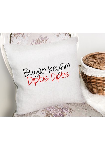 Real Homes Özel Tasarım Bugün Keyfim Dıptıs Dıptıs Dijital Baskılı Modern Yastık Kırlent Kılıfı fiyatları