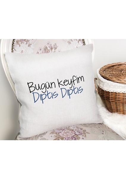 Real Homes Özel Tasarım Bugün Keyfim Dıptıs Dıptıs Dijital Baskılı Modern Yastık Kırlent Kılıfı fiyatları