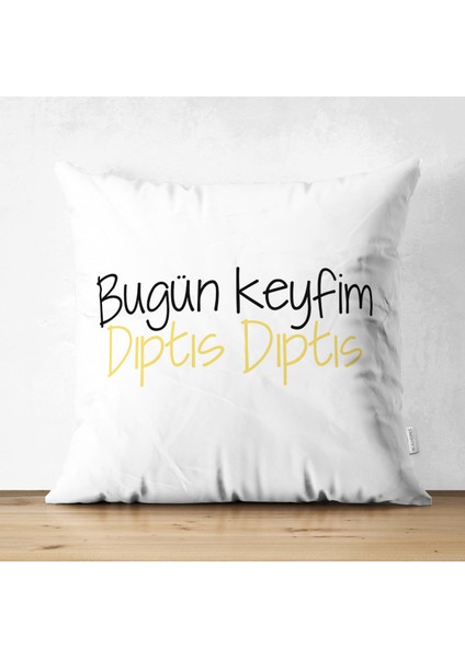 Real Homes Özel Tasarım Bugün Keyfim Dıptıs Dıptıs Dijital Baskılı Dekoratif Süet Yastık Kırlent Kılıfı