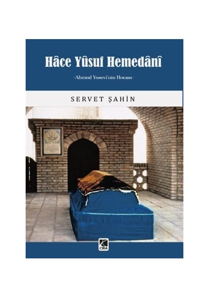 Hace Yusuf Hemedani - Servet Şahin