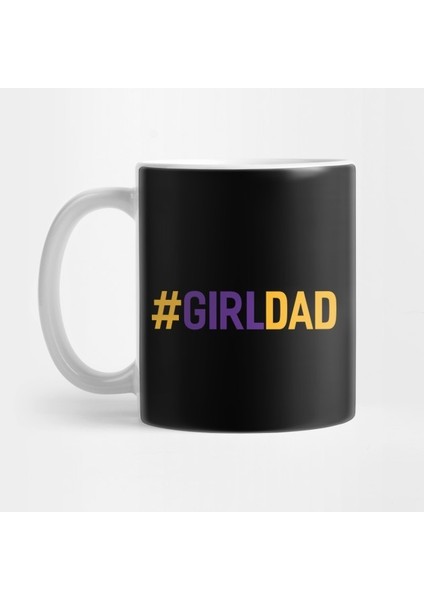 Girl Dad Kupa Bardak