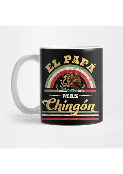 El Papa Mas Chingon Funny Mexican Flag Cool Dad Kupa Bardak