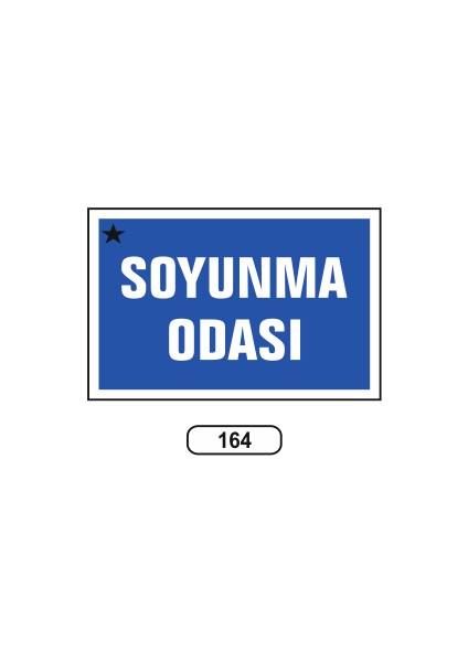 Soyunma Odası Uyarı Ikaz Levhası 175 x 25 cm