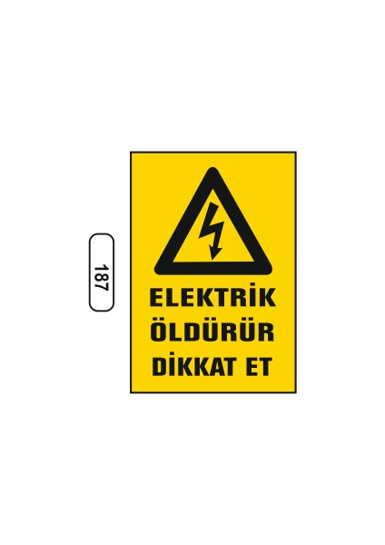 Elektik Öldürür Dikkat Et Uyarı Ikaz Lehası 25X35 cm