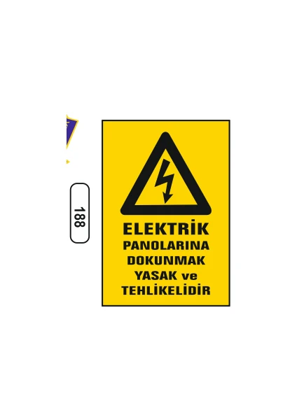 Elektrik Panolarına Dokunmak Yasak ve Tehlikelidir Uyarı Levhası 25X35 cm