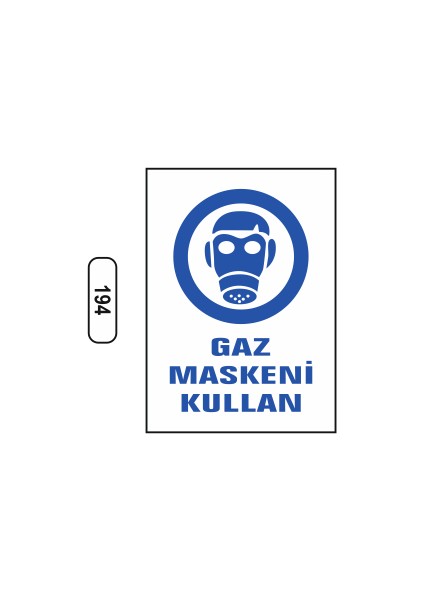 Gaz Maskeni Kullan Uyarı Ikaz Levhası 25X35 cm