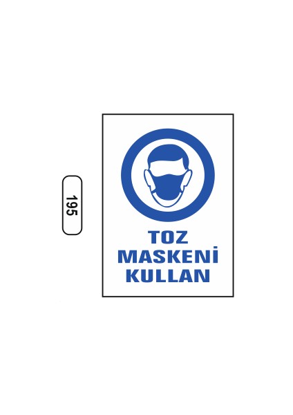 Toz Maskeni Kullan Uyarı Ikaz Levhası 25X35 cm