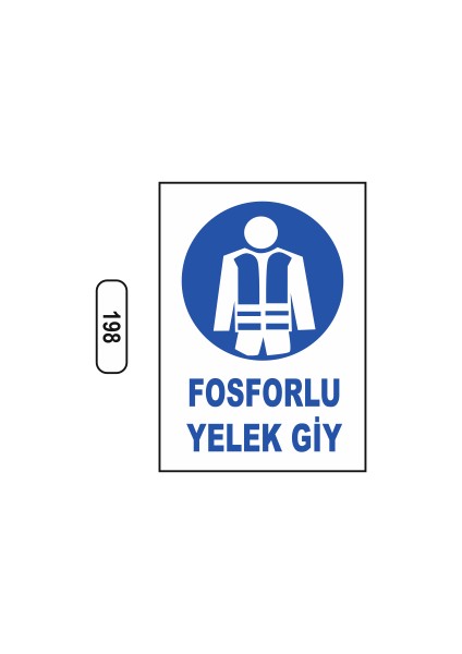 Fosforlu Yelek Giy Uyarı Ikaz Levhası 25X35 cm