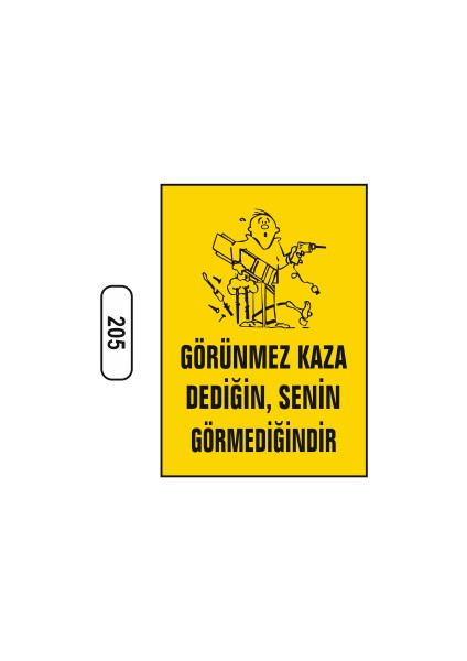 Görünmez Kaza Dediğin Senin Görmediğindir Uyarı Ikaz Levhası 25X35 cm