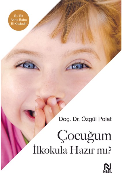 Çocuğum Ilkokula Hazır Mı? - Özgül Polat