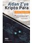 A'dan Z'ye Kripto Para - Furkan Barış Kara 1