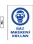 Gaz Maskeni Kullan Uyarı Ikaz Levhası 25X35 cm 1