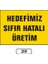 Hedefimiz Sıfır Hatalı Üretim Uyarı Ikaz Levhası 25X35 cm 1