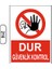 Dur Güvenlik Kontrol Uyarı Ikaz Levhası 25X35 cm 1