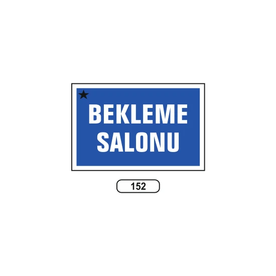 Gündoğdu Bekleme Salonu Uyarı Ikaz Levhası