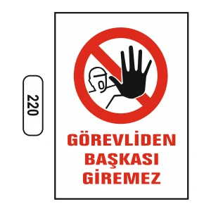 Görevliden Başkası Giremez Uyarı Ikaz Levhası 25 x 35 cm