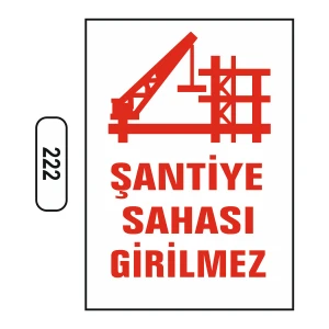 Şantiye Sahasına Girilmez Uyarı Ikaz Levhası 25 x 35 cm