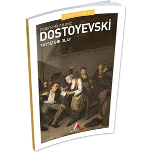 Aperatif Kitap Yayınları Tatsız Bir Olay - Dostoyevski - Aperatif Dünya Klasikleri