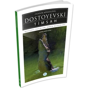 Mavi Çatı Yayınları Timsah - Dostoyevski - Maviçatı (Dünya Klasikleri)