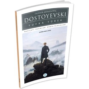 Mavi Çatı Yayınları Yufka Yürek - Dostoyevski - Maviçatı (Dünya Klasikleri)