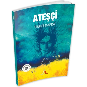 Aperatif Kitap Yayınları Ateşçi - Franz Kafka - Cep Boy Aperatif Tadımlık Kitaplar