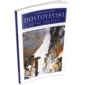 Mavi Çatı Yayınları Beyaz Geceler - Dostoyevski - Maviçatı (Dünya Klasikleri)