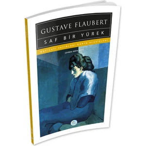 Mavi Çatı Yayınları Saf Bir Yürek - Gustave Flaubert - Maviçatı (Dünya Klasikleri)