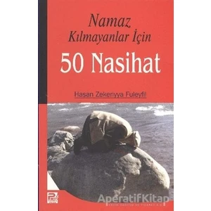 Karınca & Polen Yayınları Namaz Kılmayanlar Için 50 Nasihat - Hasan Zekeriyya Fuleyfil - Karınca & Polen Yayınları