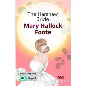 The Harshaw Bride - Ingilizce Hikayeler B2 Stage 4 - Mary Hallock Foote -