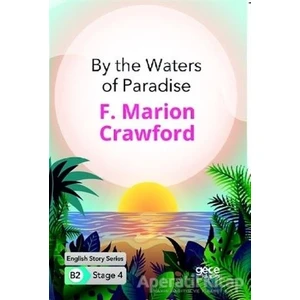 By The Waters Of Paradise - Ingilizce Hikayeler B2 Stage 4 - F. Marion Crawford -