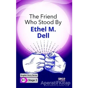 The Friend Who Stood By - Ingilizce Hikayeler B1 Stage 3 - Ethel M. Dell -