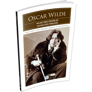Mavi Çatı Yayınları Yalnız Sıkıcı Insanlar Kahvaltıda Parıldar - Oscar Wilde - Maviçatı (Dünya Klasikleri)
