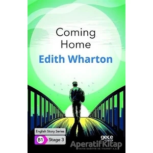 Coming Home - Ingilizce Hikayeler B1 Stage 3 - Edith Wharton -
