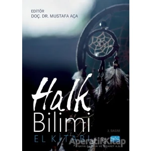 Nobel Akademik Yayıncılık Halk Bilimi - El Kitabı - Ahmet Keskin - Nobel Akademik Yayıncılık