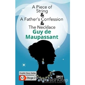 A Piece Of String - A Father’s Confession - The Necklace - Ingilizce Hikayeler A2 Stage 2