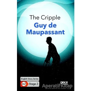 The Cripple - Ingilizce Hikayeler A2 Stage 2 - Guy De Maupassant -