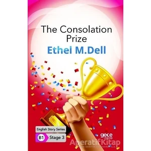 The Consolation Prize - Ingilizce Hikayeler B1 Stage 3 - Ethel M. Dell -