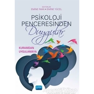 Nobel Akademik Yayıncılık Psikoloji Penceresinden Duygular - Emine Inan - Nobel Akademik Yayıncılık