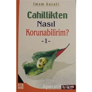 Karınca & Polen Yayınları Cahillikten Nasıl Korunabilirim? 1 - Imam-I Gazali - Karınca & Polen Yayınları